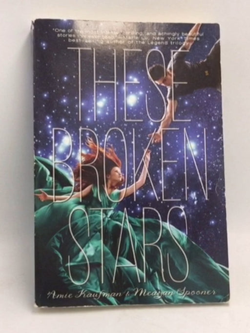 These Broken Stars - Amie Kaufman; Meagan Spooner; 