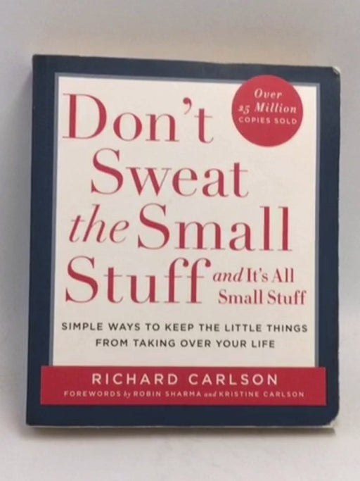 Dont Sweat the Small Stuff - Richard Carlson