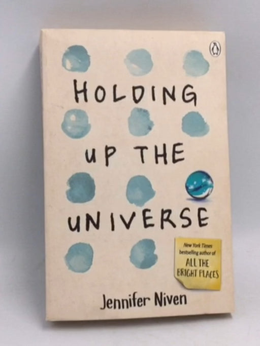 Holding Up the Universe - Jennifer Niven