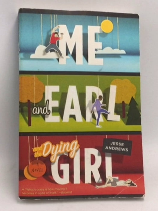 Me and Earl and the Dying Girl - Jesse Andrews; 