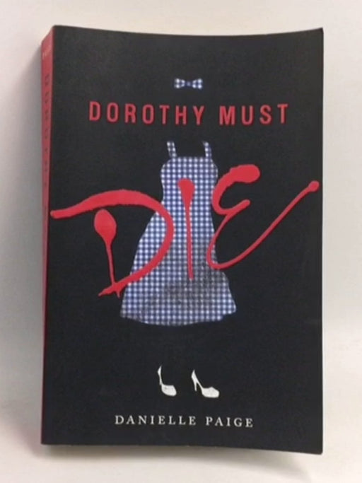 Dorothy Must Die - Danielle Paige