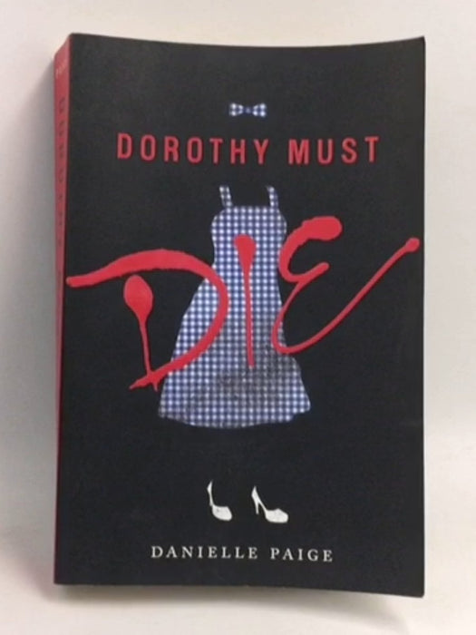 Dorothy Must Die - Danielle Paige