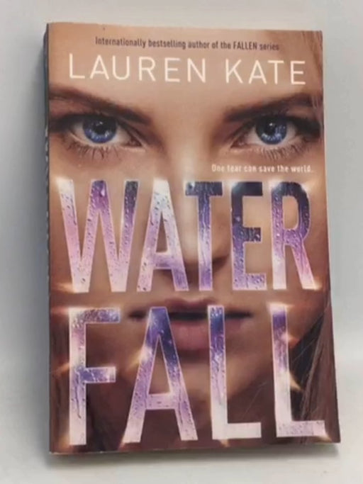 Teardrop Trilogy - Lauren Kate; 