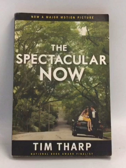 The Spectacular Now - Tim Tharp; 
