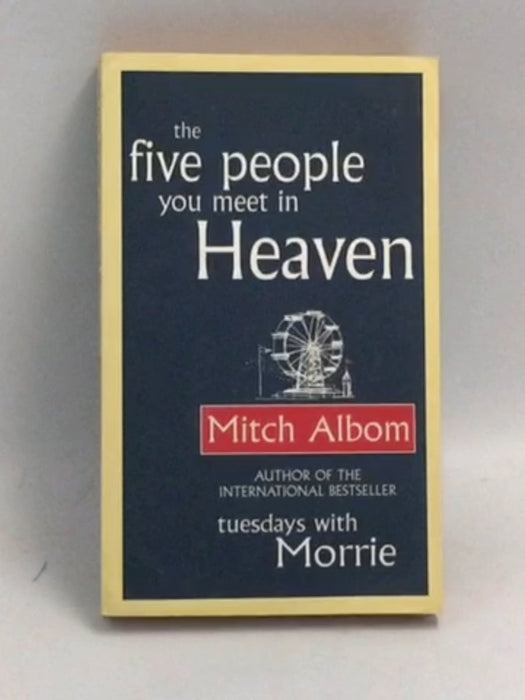 The Five People You Meet In Heaven - Mitch Albom