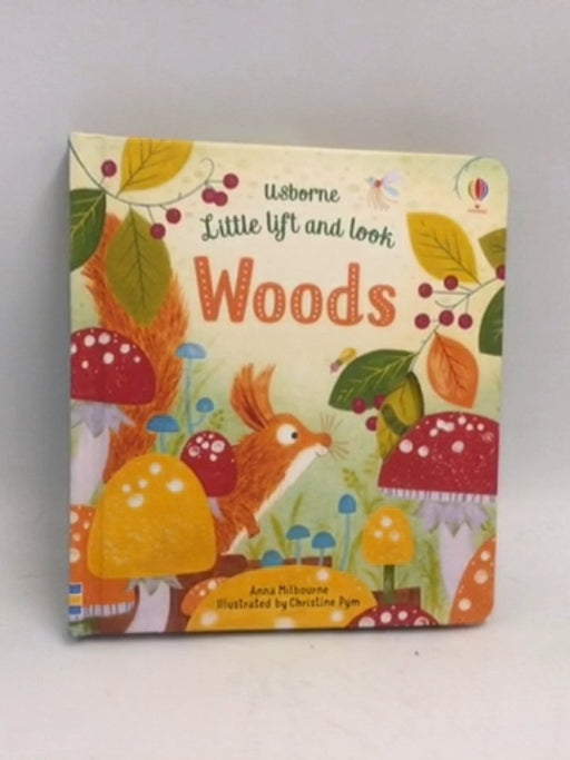 Little Lift and Look Woods- Board Book - Anna Milbourne