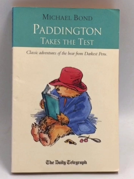 Paddington Takes the Test   - Michael Bond