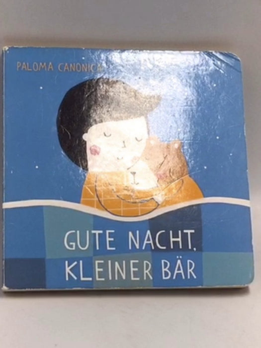Gute Nacht, Kleiner Bär (Boardbook) - Paloma Canonica