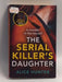 The Serial Killer's Daughter - Alice Hunter; 