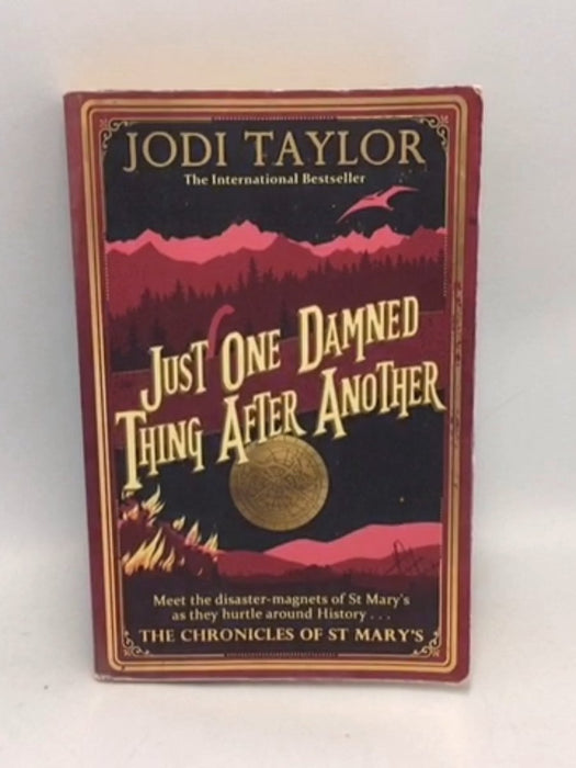 Just One Damned Thing After Another - Jodi Taylor; 
