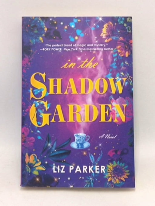 In the Shadow Garden - Liz Parker; 