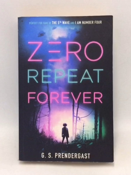 Zero Repeat Forever - Gabrielle Prendergast; 