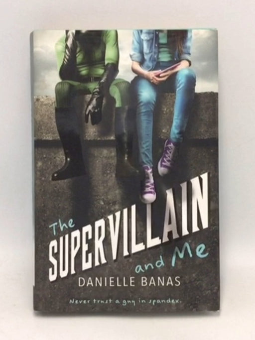 The Supervillain and Me (Hardcover) - Danielle Banas; 