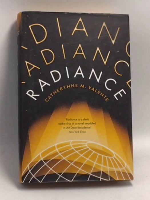 Radiance - Hardcover - Catherynne M. Valente