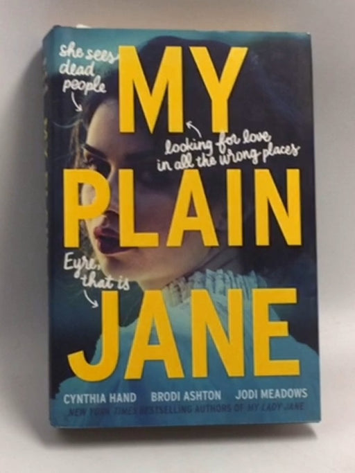 My Plain Jane - Hardcover - Cynthia Hand,  Brodi Ashton,  Jodi Meadows