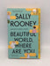 Beautiful World, Where Are You - Sally Rooney; 