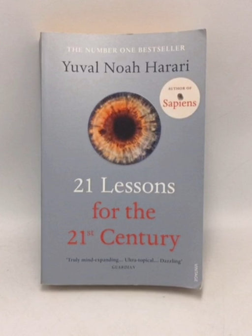 21 Lessons for the 21st Century - Yuval Noah Harari; 