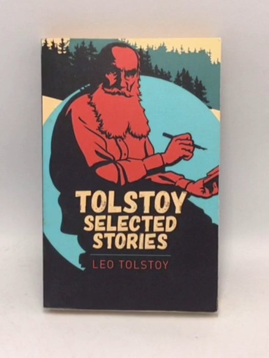Tolstoy Selected Stories -  Leo Tolstoy