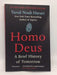 Homo Deus - Yuval Noah Harari; 