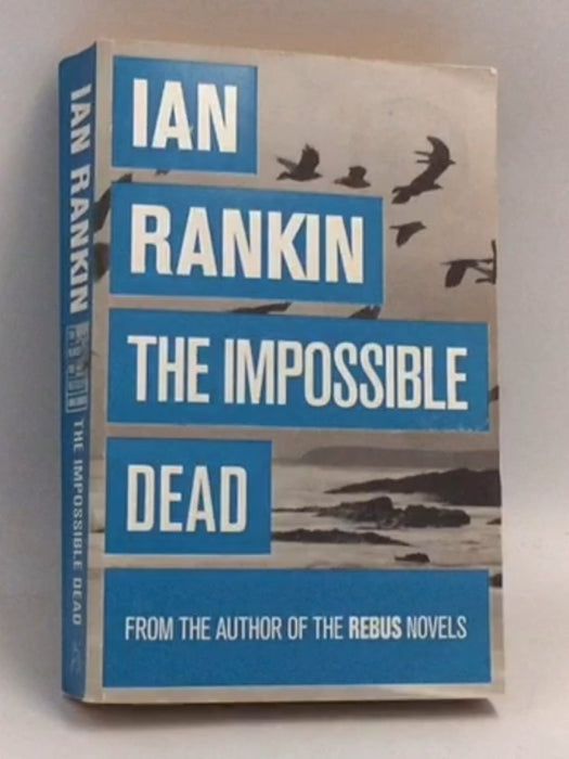 The Impossible Dead - Ian Rankin; 
