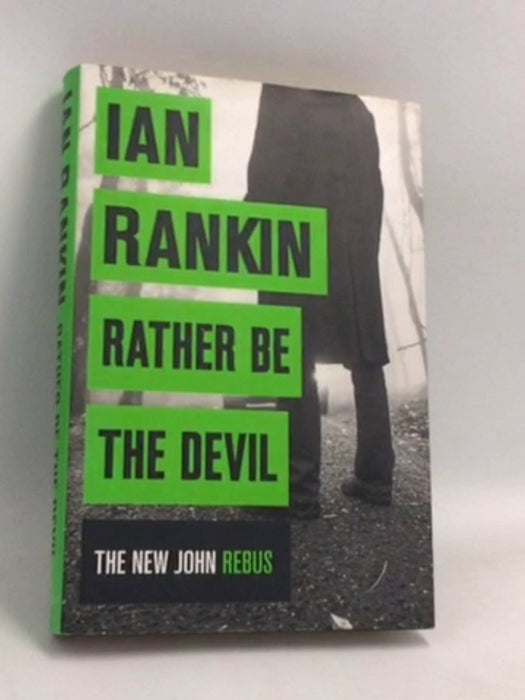 Rather Be the Devil- [Hardcover] - Ian Rankin
