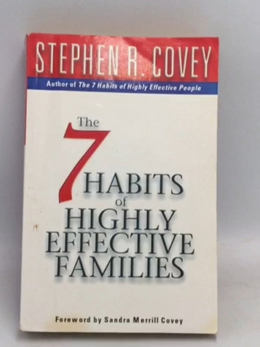 7 Habits Of Highly Effective Families - Stephen R. Covey