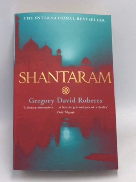 Shantaram - Gregory David Roberts; 