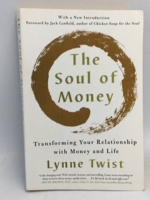 The Soul of Money: Transforming Your Relationship with Money and Life   - Lynne Twist ,  Jack Canfield  (Foreword)