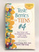 Taste Berries for Teens: Inspirational Short Stories and Encouragement on Being Cool, Caring & Courageous   - Bettie B. Young