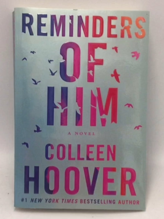 Reminders of Him - Colleen Hoover;