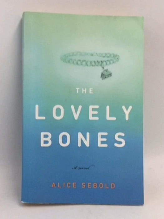 The Lovely Bones - Alice Sebold