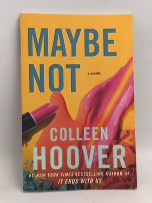 Maybe Not - Colleen Hoover; 