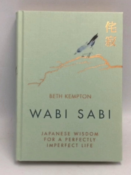 Wabi Sabi - Hardcover - Beth Kempton; 