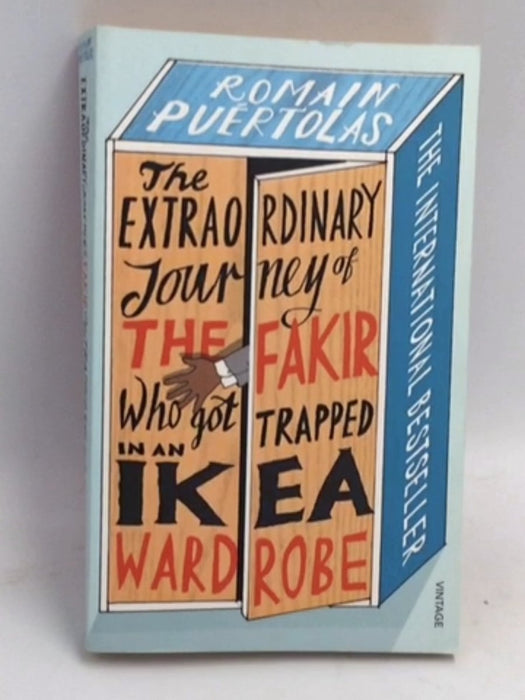 The Extraordinary Journey of the Fakir Who Got Trapped in an Ikea Wardrobe - Romain Puertolas; 
