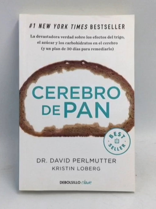Cerebro de pan - David Perlmutter ,  Kristin Loberg