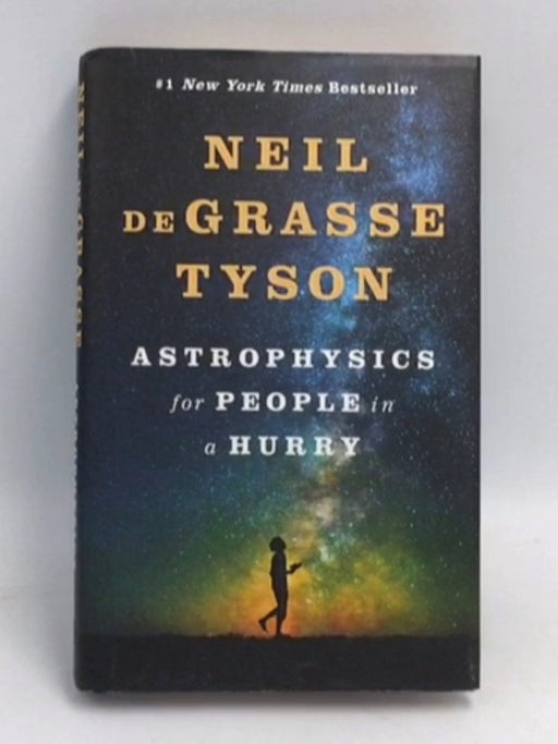 Astrophysics for People in a Hurry (Hardcover) - Neil deGrasse Tyson; 