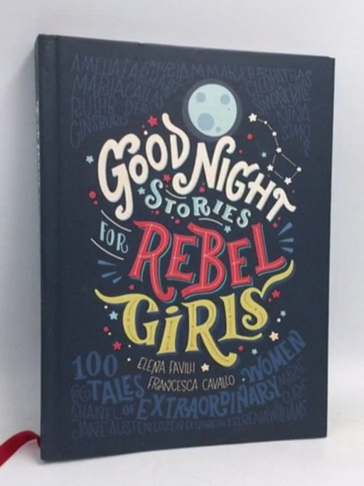 Good Night Stories for Rebel Girls - Hardcover - Elena Favilli