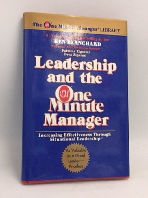 Leadership and the One Minute Manager- [Hardcover] - Kenneth H. Blanchard; Patricia Zigarmi; Drea Zigarmi; 