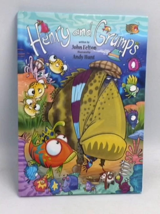 Henry and Grumps- [Hardcover] -  John Felton 