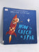 How to Catch a Star - Oliver Jeffers; 