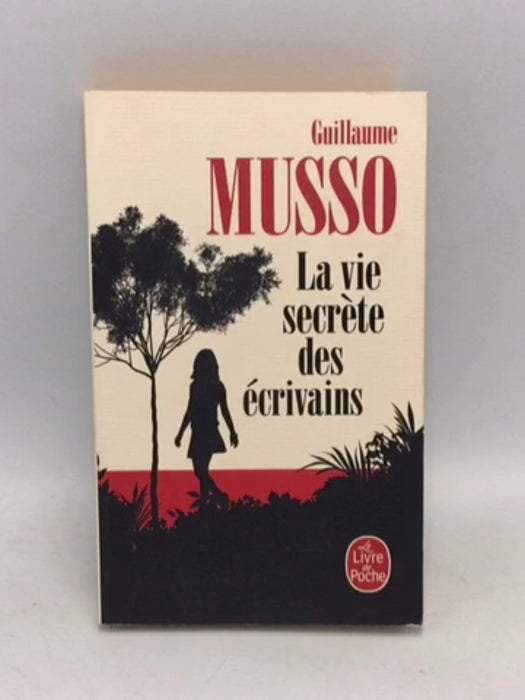 La vie secrète des écrivains - Guillaume Musso; 