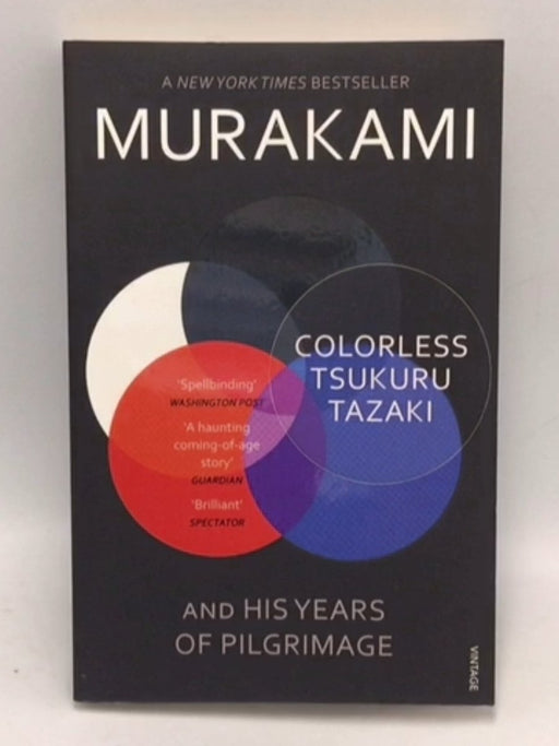 Colorless Tsukuru Tazaki and His Years of Pilgrimage - Murakami, Haruki; 