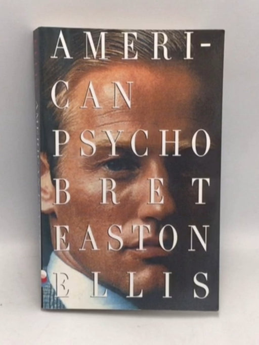 American Psycho - Bret Easton Ellis; 