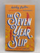 The Seven Year Slip - Ashley Poston; 