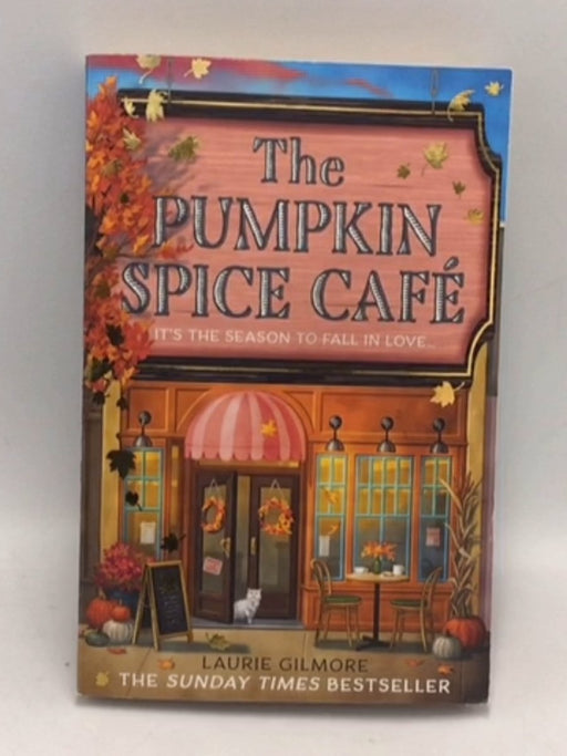 The Pumpkin Spice Café - Laurie Gilmore; 