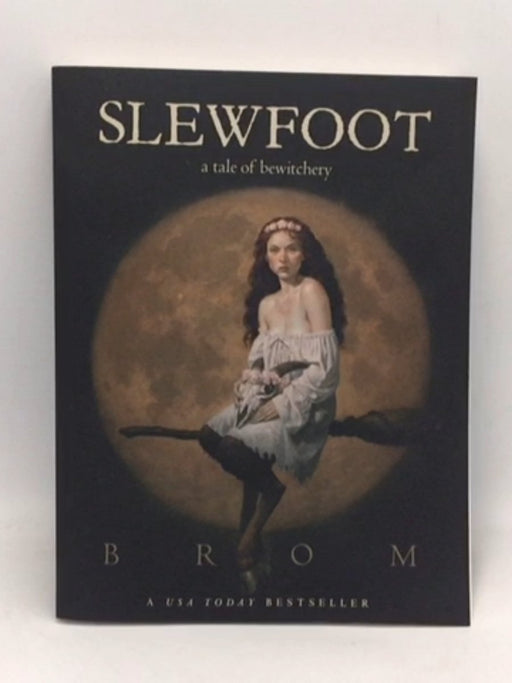 Slewfoot : A Tale of Bewitchery - Brom; 