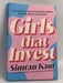 Girls That Invest: Your Guide to Financial Independence through Shares and Stocks - Simran Kaur​