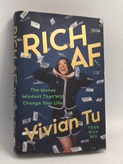 Rich AF: The Money Mindset That Will Change Your Life- [Hardcover] - Vivian Tu