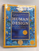 Human Design: Discover the Person You Were Born to be - Chetan Parkyn