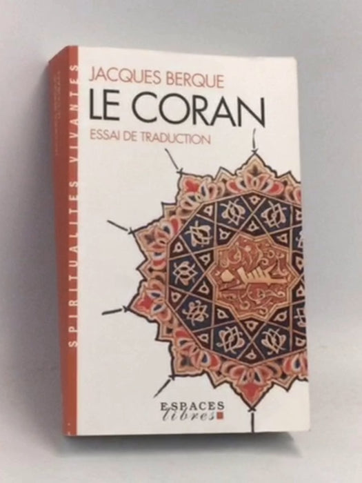 Le Coran - Essai de traduction - Jacques Berque